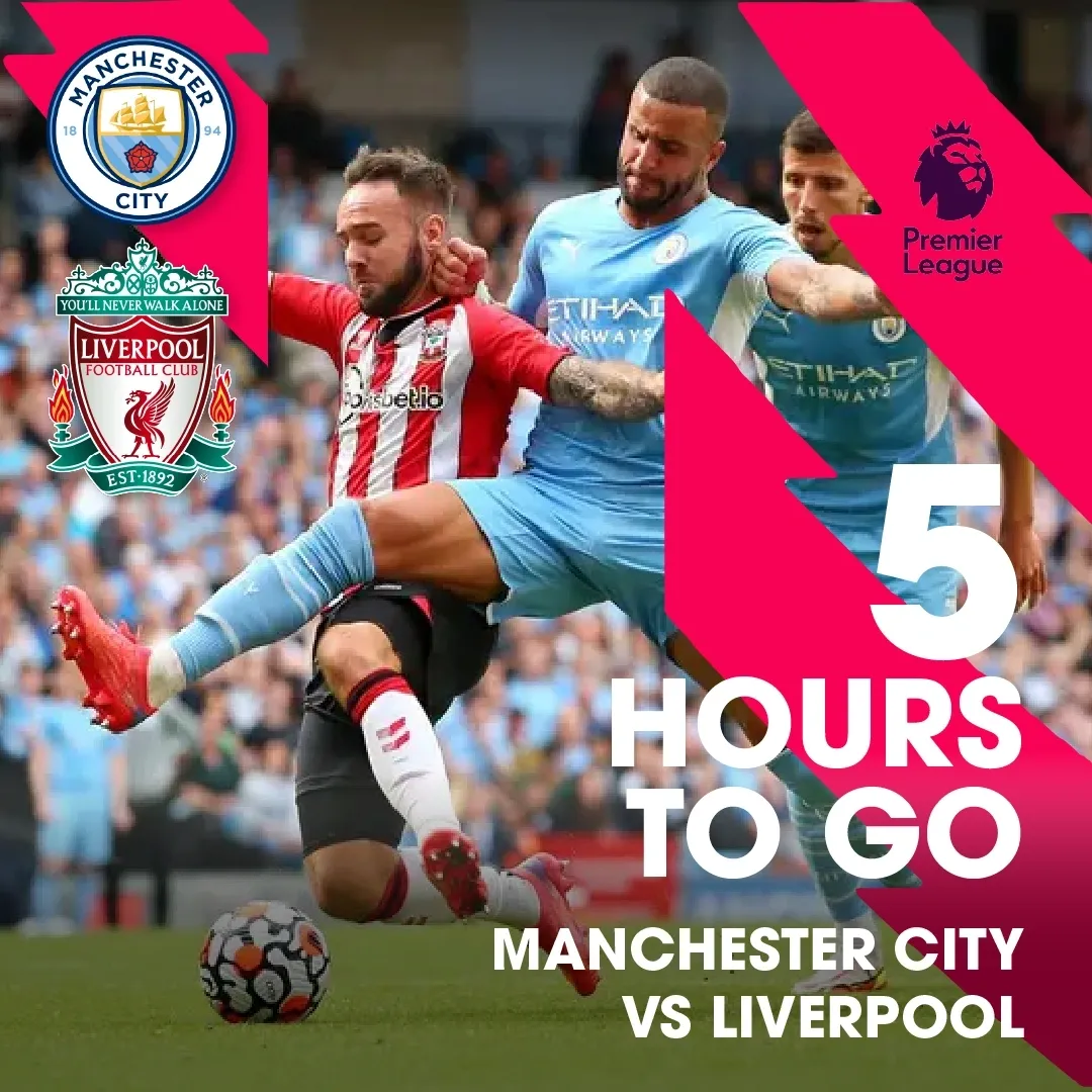 Manchester City vs Liverpool, 5 hours to go